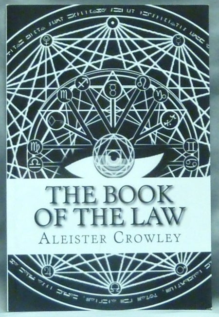 Item #60526 The Book of the Law (Technically called Liber AL vel Legis, sub figura CCXX as delivered by XCIII = 418 to DCLXVI). Aleister CROWLEY.