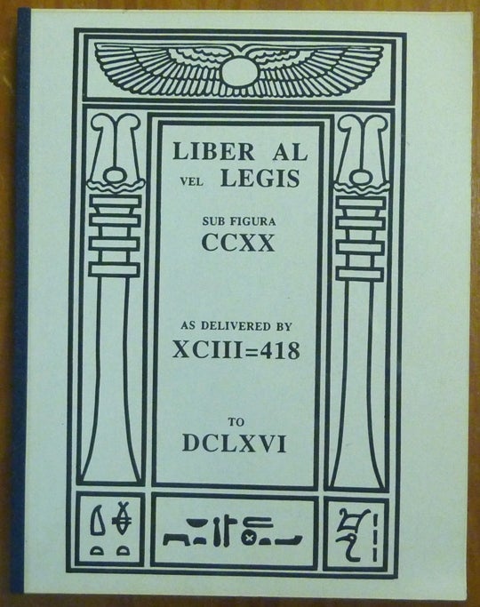 Item #60540 Liber AL vel Legis sub Figura CCXX as delivered by XCIII=418 to DCLXVI.