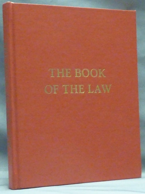 Item #60550 The Book of the Law (Technically Called Liber AL vel Legis Sub Figura CCXX As Delivered by XCIII = 418 to DCLXVI). Aleister CROWLEY.