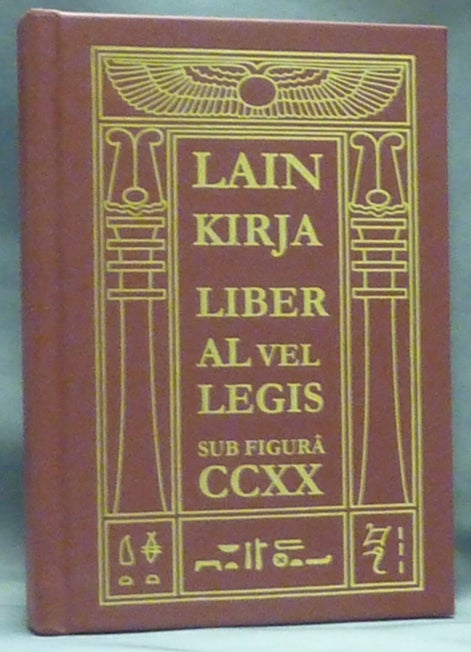 Item #60552 Lain Kirja Liber AL vel Legis Sub Figura CCXX [Finnish Translation of The Book of the Law]. Aleister CROWLEY, Antti Pekka Balk.