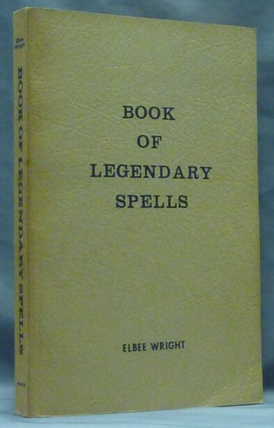 Book of Legendary Spells. A Collection of Unusual Legends from Various ...