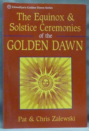 Item #60599 The Equinox and Solstice Ceremonies of the Golden Dawn; ( Llewellyn's Golden Dawn...