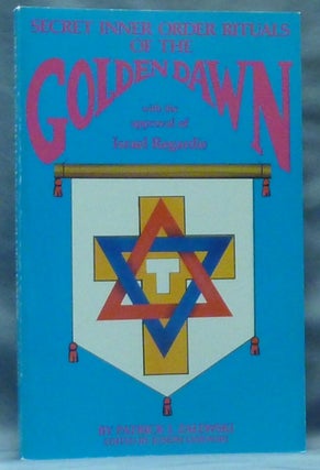 Item #60629 The Secret Inner Order Rituals of the Golden Dawn. Patrick J. ZALEWSKI, Joseph...