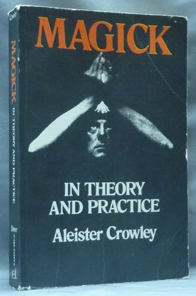 Item #60650 Magick in Theory and Practice. Aleister CROWLEY