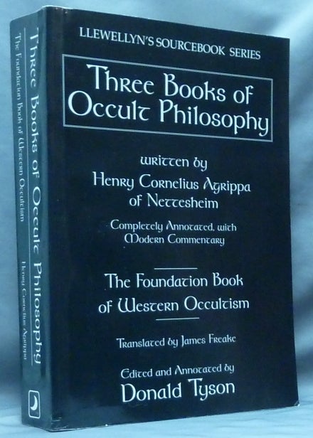 Item #60664 Three Books of Occult Philosophy ( Llewellyn's Sourcebook Series ). Henry Cornelius AGRIPPA, James Freake. Edited, Donald Tyson.