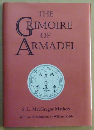 Item #60677 The Grimoire of Armadel. Translated and edited from the ancient manuscript in the...