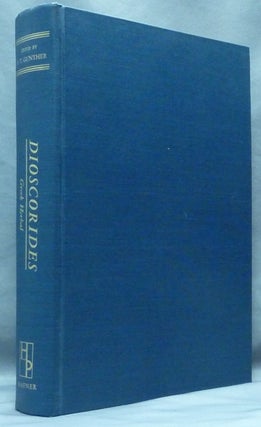 Item #60706 The Greek Herbal of Dioscorides. Herbal, Robert T. GUNTHER, John Goodyer