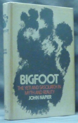 Item #60707 Bigfoot. The Yeti and Sasquatch in Myth and Reality. Cryptozoology, John NAPIER