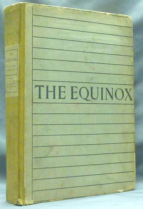 Item #60716 The Equinox. Vol. I No. IX (Volume One, Number Nine); The Official Organ of the A.:.A.:.; The Review of Scientific Illuminism. Aleister CROWLEY.