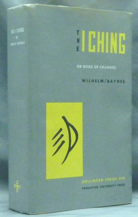 Item #60717 The I Ching or Book of Changes ( Bollingen Series XIX ). I Ching, Richard WILHELM,...