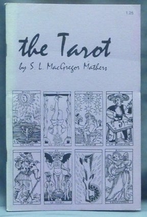 Item #60725 The Tarot: Its Occult Signification, Use in Fortune-Telling, and Method of Play, etc....