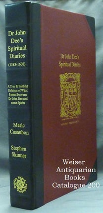 Item #60736 Dr John Dee's Spiritual Diaries (1583-1608). Being a reset and corrected edition of...
