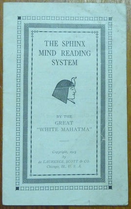 Item #60756 The Sphinx Mind Reading System. L. W. DE LAURENCE, The Great White Mahatma