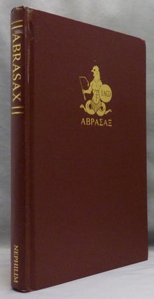 The Book of Abrasax, A Grimoire of the Hidden Gods.