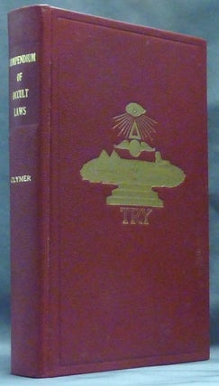 Item #60792 A Compendium of Occult Laws; The Selection, Arrangement and Application of the Most...