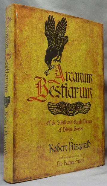 Item #60806 Arcanum Bestiarum, Of the Subtil and Occult Virtues of Divers Beasts. Robert FITZGERALD.