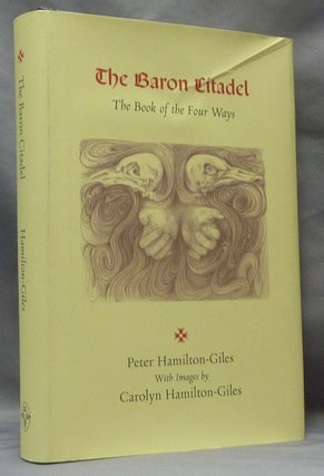 Item #60822 Baron Citadel. The Book of the Four Ways. Peter. With HAMILTON-GILES, Carolyn...