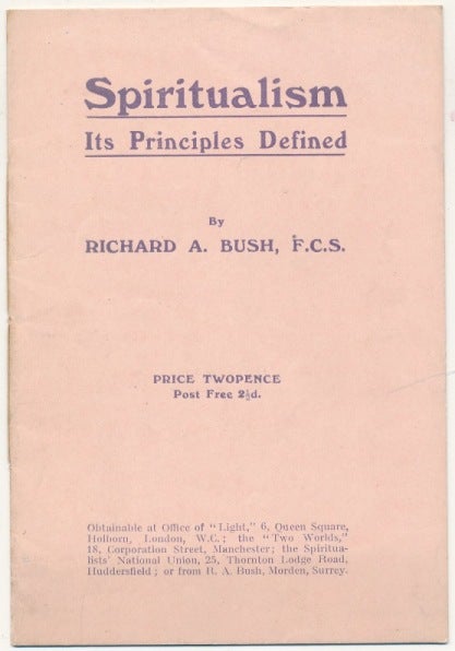 Item #60869 Spiritualism, It's Principles Defined. Richard A. BUSH.