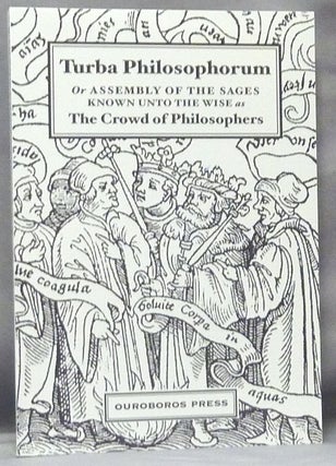Item #60912 The Turba Philosophorum. Or Assembly of the Sages. Called also The Book of Truth In...
