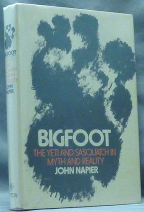 Item #60929 Bigfoot. The Yeti and Sasquatch in Myth and Reality. Bigfoot, John NAPIER