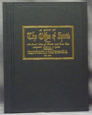 Item #60952 A Book of the Offices of Spirits; The Occult Virtue of Plants and Some Rare Magical...