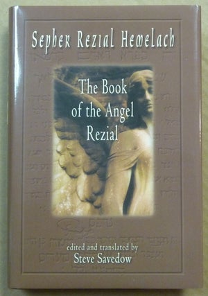 Item #60965 Sepher Rezial Hemelach. The Book of the Angel Rezial. Inscribed, signed, Steve...