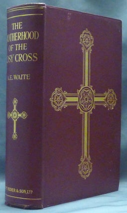 Item #61007 The Brotherhood of the Rosy Cross; Being Records of the House of the Holy Spirit in...