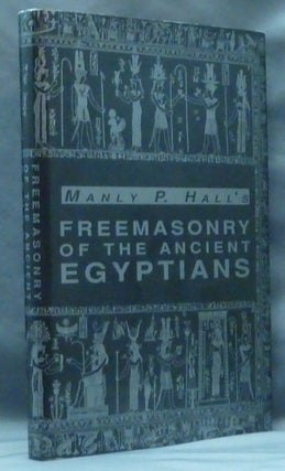 Item #61018 Freemasonry of the Ancient Egyptians, to which is added an Interpretation of the...