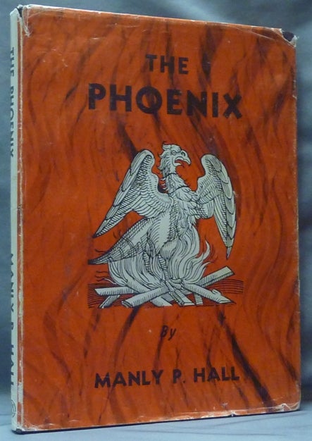 Item #61041 The Phoenix. An Illustrated Review of Occultism and Philosophy. Manly Palmer HALL, Contributing Artist J. Augustus Knapp.