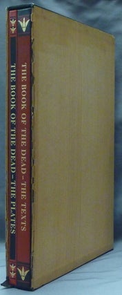 Item #61047 The Book of the Dead: A Collection of Spells (2 Volumes). Volume 1 - The Texts;...