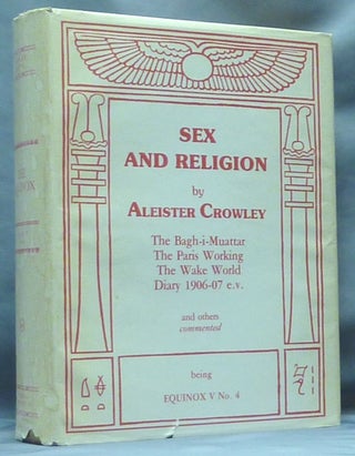 Item #61087 Sex and Religion. The Equinox Volume V No. 4; The Official Organ of the A.A. The...