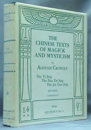 Item #61088 The Equinox Volume V, No. 3. The Chinese Texts of Magick and Mysticism; The...