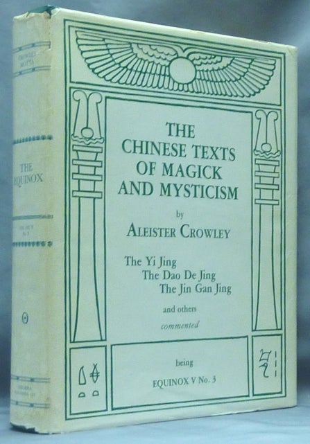 Item #61088 The Equinox Volume V, No. 3. The Chinese Texts of Magick and Mysticism; The Official Organ of the A.A. The Review of Scientific Illuminism. Aleister CROWLEY, Marcelo Ramos Motta.