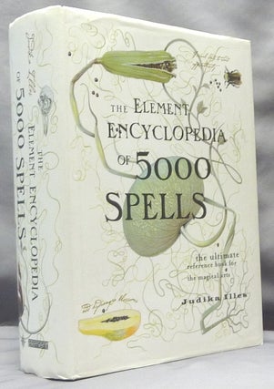 Item #61103 The Element Encyclopedia of 5000 Spells. Judika ILLES