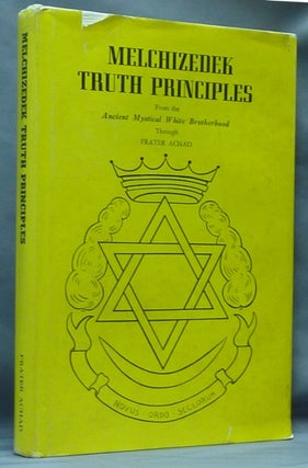 Item #61143 Melchizedek Truth Principles, from the Ancient Mystical White Brotherhood. Fourth...