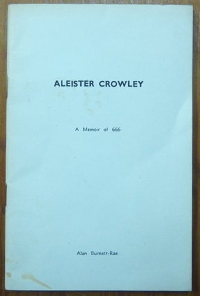 Item #61181 Aleister Crowley: A Memoir of 666. With four poems by Aleister Crowley. Alan...