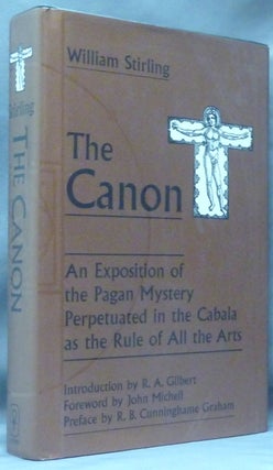 Item #61191 The Canon. An Exposition of the Pagan Mystery Perpetuated in the Cabala as the Rule...