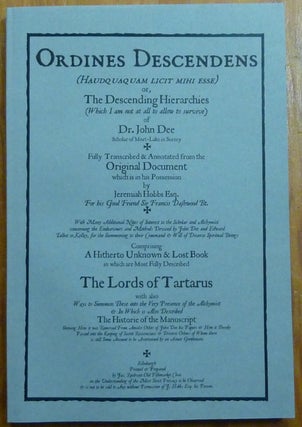 Item #61209 The Ordines Descendens of John Dee. John DEE, edited etc. by Peter Mills, Jeremiah...
