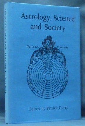 Item #61214 Astrology, Science and Society. Patrick CURRY, authors