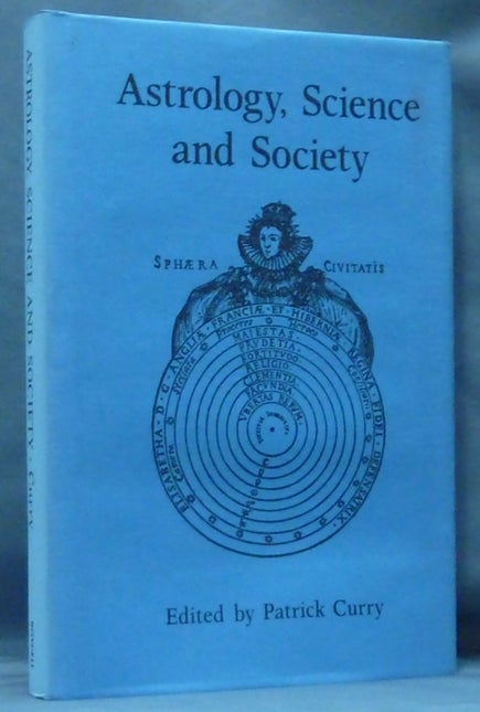 Item #61214 Astrology, Science and Society. Patrick CURRY, authors.