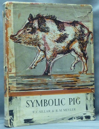 Item #61241 The Symbolic Pig. An Anthology of Pigs in Literature and Art. Pigs: Symbolic,...