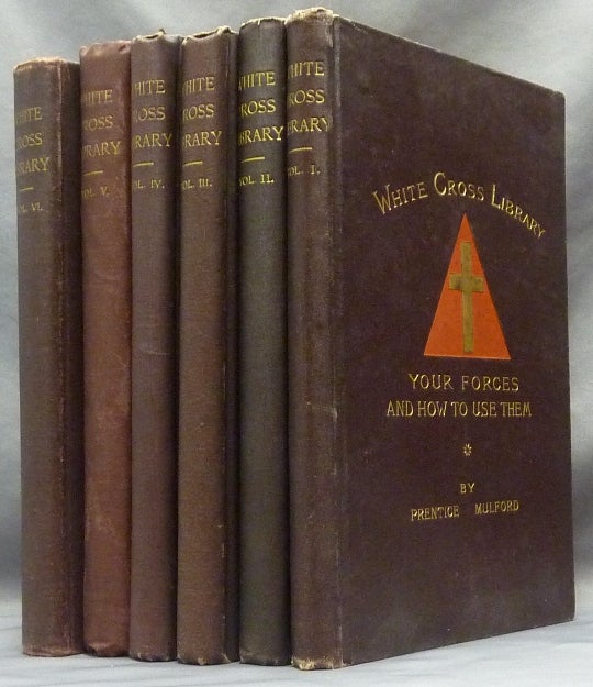 Item #61242 White Cross Library. Your Forces, and How to Use Them. Volumes I - VI ( Six Volumes, complete ). Prentice MULFORD.