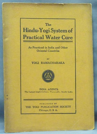 Item #61263 Hindu-Yogi System of Practical Water Cure, as Practiced in India and Other Oriental...