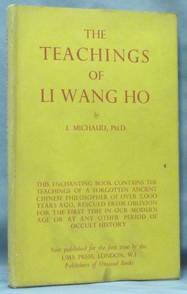 Item #61278 The Teachings of Li Wang Ho. Jean MICHAUD