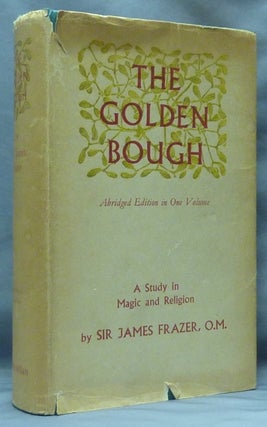 Item #61283 The Golden Bough: A Study in Magic and Religion; (Abridged edition in one volume)....