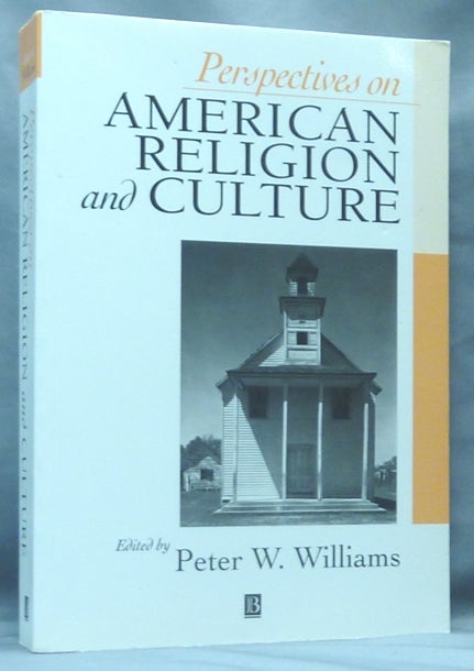 Item #61299 Perspectives on American Religion and Culture: A Reader. Peter W. WILLIAMS.