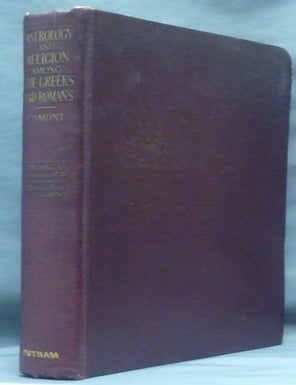 Item #61303 Astrology and Religion among the Greeks and Romans. Franz CUMONT, Ph D.