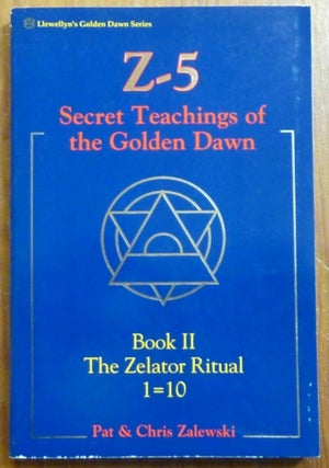 Item #61340 Z-5 Secret Teachings of the Golden Dawn Book II. The Zelator Ritual 1=10;...