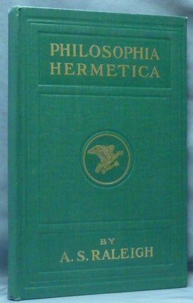 Item #61351 Philosophia Hermetica. A Course of Ten Lessons, Being an Introduction to "The...