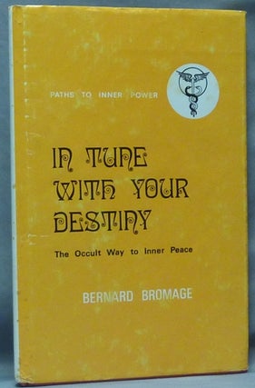 Item #61358 In Tune with your Destiny: The Occult Way to Inner Peace; (Paths to Inner Power...